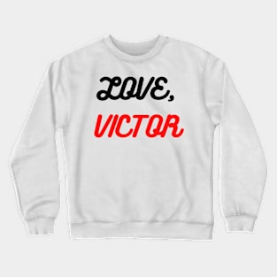 Love Victor Crewneck Sweatshirt